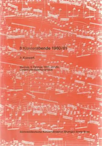 Südwestdeutsche Konzertagentur Stuttgart, Erwin Russ: Programmheft 6 KLAVIERABENDE 1980 / 81   3. KONZERT 9. Februar 1981 Liederhalle Beethovensaal. 