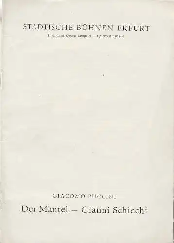 Städtische Bühnen Erfurt, Georg Leopold, Ilse Winter, Saiegfried Bach, Hans Hohnbaum: Programmheft Giacomo Puccini DER MANTEL - GIANNI SCHICCHI Premiere 7. Juni 1958 Spielzeit 1957 / 58. 
