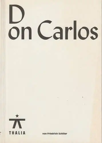 Thalia Theater, Joachim Lux, Susanne Meister, Violaine Kocycki, Büro Mirko Borsche, Judith Löhrs, Heji Shin (Probenfotos): Programmheft Friedrich Schiller DON CARLOS Premiere 22. Januar 2011 Spielzeit 2010 / 2011 Heft 35. 