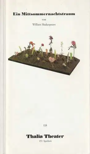 Thalia Theater, Jürgen Flimm, Werner Köster, Ludwig von Otting, Wolfgang Wiens, Sonja Bachmann, Nikolaus Helbling, Hermann und Clärchen Baus (Aufführungsfotos): Programmheft William Shakespeare EIN MITTSOMMERNACHTSTRAUM Thalia Theater 1996. 