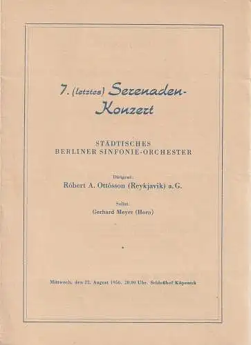 Städtisches Berliner Sinfonie-Orchester: Theaterzettel 7. ( letztes ) SERENADEN-KONZERT 22. August 1956 Schloßhof Köpenick. 