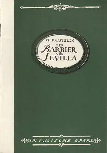 Komische Oper Berlin, Dramaturgische Abteilung, Wolfgang Hammerschmidt, Reinhart Zimmermann: Programmheft Giovanni Paisiello DER BARBIER VON SEVILLA oder ALLE VORSICHT WAR VERGEBENS 15. Juli 1969. 