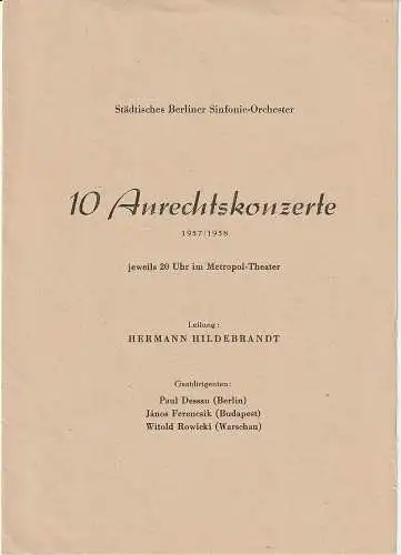 Städtisches Berliner Sinfonie-Orchester: Theaterzettel STÄDTISCHES BERLINER SINFONIE-ORCHESTER 10 ANRECHTSKONZERTE jeweils im Metropol-Theater Spielzeit 1957 / 58. 