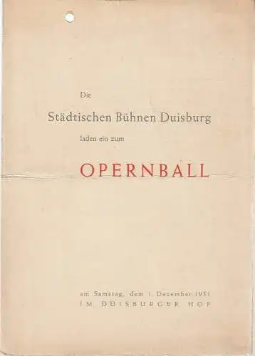 Städtische Bühnen Duisburg: Programmheft Die STÄDTISCHEN BÜHNEN DUISBURG LADEN EIN ZUM OPERNBALL  1. Dezember 1951 im Duisburger Hof. 