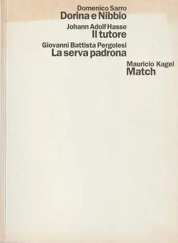 Staatsoper Stuttgart, Klaus Zehelein, Helga Utz, Karin Dietrich: Programmheft D. Sarro DORINA E NIBBIO / J. A. Hasse IL TUTORE / G. B. Pergolesi LA SERVA PADRONA / M. Kagel MATCH Juli 1995 Spielzeit 1994 / 95 Heft 25. 