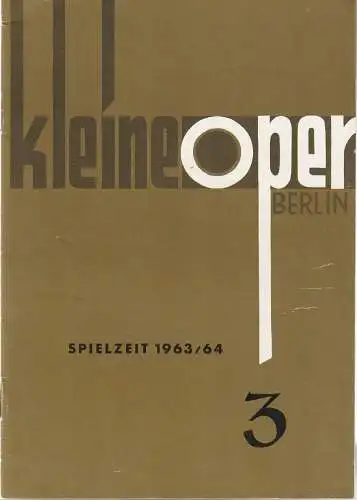 Kleine Oper Berlin, Udo Esselun, Hans-Peter Fritsch: Programmheft Albert Lortzing DER WAFFENSCHMIED Spielzeit 1963 / 64 Heft 3. 