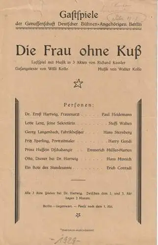 Gastspiele der Genossenschaft Deutscher Bühnen-Angehörigen Berlin: Theaterzettel Richard Kessler DIE FRAU OHNE Kuß  1929. 