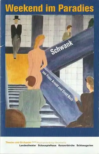 Theater und Orchester Neubrandenburg/Neustrelitz, Wilhelm Denne, Matthias Wolf, Jörg Metzner (Probenfotos): Programmheft Franz Arnold/Ernst Bach WEEKEND IM PARADIES Neustrelitz 2012. 