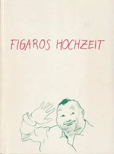 Württembergische Staatstheater, Klaus-Peter Kehr, Ute Becker: Programmheft Wolfgang Amadeus Mozart FIGAROS HOCHZEIT Premiere 12. Juli 1983. 
