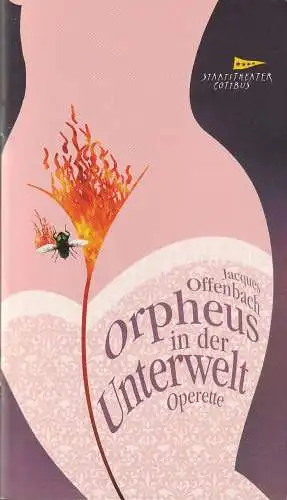 Staatstheater Cottbus, Martin Schüler, Carola Böhnisch, Andreas Klose, Anne Sprenger,  Marlies Kross (Fotos): Programmheft Jacques Offenbach ORPHEUS IN DER UNTERWELT Premiere 24. September 2011 Spielzeit 2011 / 2012 Heft 1. 