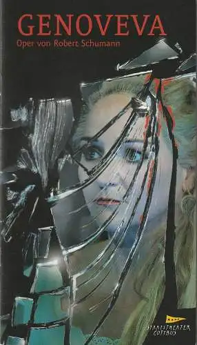 Staatstheater Cottbus, Martin Schüler, Carola Böhnisch, Andreas Klose, Marlies Kross (Fotos): Programmheft Robert Schumann GENOVEVA Staatstheater Cottbus 2010. 