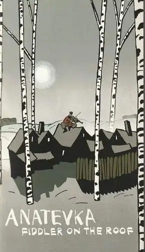 Staatstheater Cottbus, Martin Schüler, Bernhard Lenort, Andreas Klose, Marlies Kross (Probenfotos): Programmheft Jerry Bock ANATEVKA FIEDLER ON THE ROOF Premiere 17. März 2012 Großes Haus Spielzeit 2011 / 2012 Heft 9. 