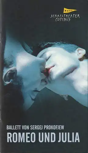 Staatstheater Cottbus, Martin Schüler, Carola Böhnisch, Andreas Klose, Marlies Kross (Fotos): Programmheft BALLETT Sergej Prokofjew ROMEO UND JULIA Staatstheater Cottbus 2012. 