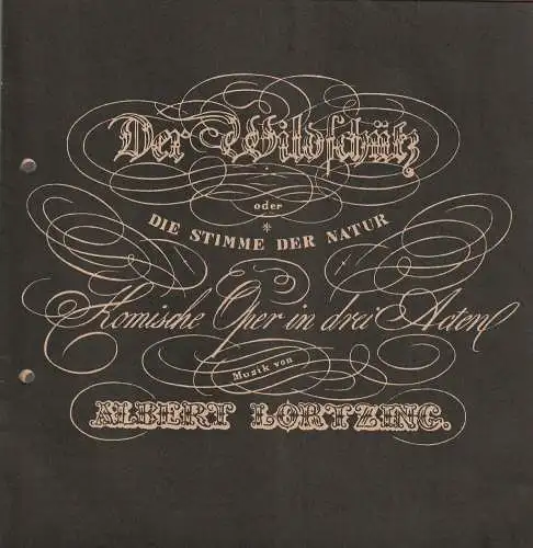Württembergische Staatstheater Stuttgart, Hellmuth Karasek, Hanns Rückle, Eberhart Uebe, Gerd Richter: Programmheft Albert Lortzing DER WILDSCHÜTZ  8. März 1967 Großes Haus. 