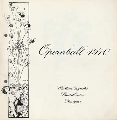 Generalintendanz der Württembergischen Staatstheater Stuttgart: Programmheft  WÜRTTEMBERGISCHE STAATSTHEATER STUTTGART OPERNBALL 1970. 