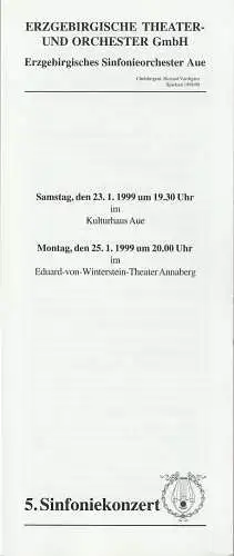 Erzgebirgische Theater- und Orchester GmbH, Erzgebirgisches Sinfonieorchester Aue, Richard Vardigans, Michael Eccarius: Programmheft 5. SINFONIEKONZERT ERZGEBIRGISCHES SINFONIEORCHESTER AUE 23.1.1999 Kulturhaus Aue und 25.1.1999 Eduard-von-Winterstein-The