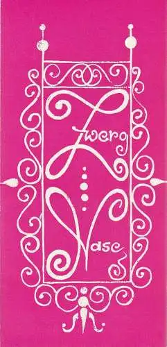 Kreistheater Annaberg, Roland Gandt, Helmut Gießmann: Programmheft ZWERG NASE Puppenspiel von Peter Kaminsky nach W. Hauff Puppenbühne des Kreistheaters Annaberg Spielzeit 1972 / 73 Heft 10. 