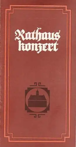 Eduard-von-Winterstein-Theater Annaberg, Roland  Gandt, Christa-Maria Kross, Siegfried Gärtner: Programmheft  RATHAUS KONZERT KONZERT IM RATHAUS DER STADT ANNABERG-BUCHHOLZ 20. September 1984. 