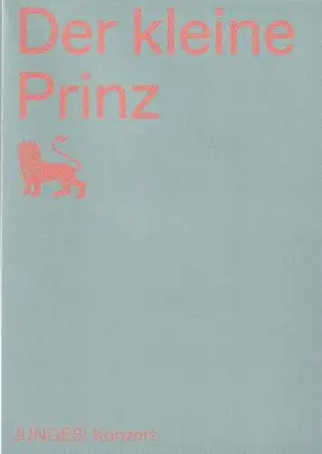 Staatstheater Braunschweig, Dagmar Schlingmann, Johanna Schatke, Christian Löffel, Meike Töpperwien: Programmheft JUNGES! KONZERT Thomas Dorsch DER KLEINE PRINZ  Premiere 27. September 2020 Großes Haus Spielzeit 2020 / 2021. 