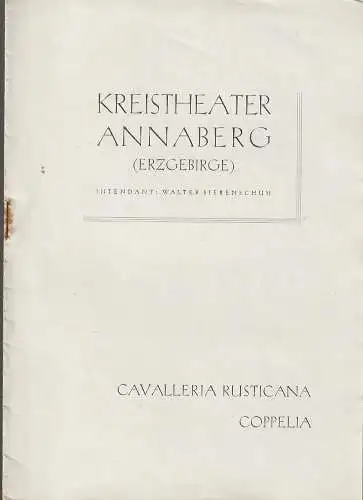 Kreistheater Annaberg (Erzgeb.),Walter Siebenschuh, Waldo Schubert, Charlotte Gotthardt: Programmheft Pietro Mascagni CAVALLERIA RUSTICANA / Leo Delibes COPPELIA Spielzeit 1954 / 55 Heft 24. 
