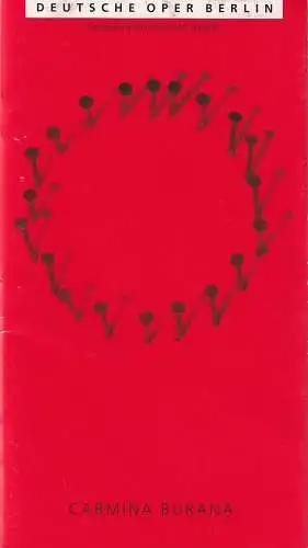 Deutsche Oper Berlin, Götz Friedrich, Dramaturgie: Programmheft Carl Orff  CARMINA BURANA - CANTIONES PROFANAE  Premiere 22. Dezember 1995. 