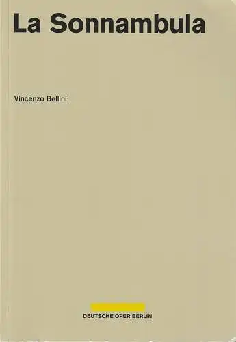Deutsche Oper Berlin, Dietmar Schwarz, Lars Gebhardt, Jens Schittenhelm, Bernd Uhlig (Probenfotos): Programmheft Vincenzo Bellini LA SONNAMBULA Premiere 26. Januar 2019 Spielzeit 2018 / 2019  ( Die Nachtwandlerin ). 