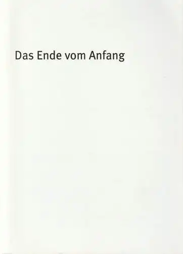 Bayerisches Staatschauspiel, Dieter Dorn, Rolf Schröder, Sonja Winkel, Thomas Dashuber (Fotos): Programmheft Sean O'Casey DAS ENDE VOM ANFANG Premiere 4. Dezember 2008 Cuvillies Theater Spielzeit 2008 / 09 Heft 112. 