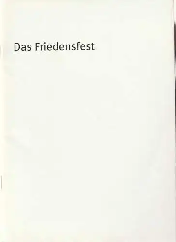 Bayerisches Staatsschauspiel, Dieter Dorn, Susanne Thelemann: Programmheft Gerhart Hauptmann DAS FRIEDENSFEST Residenz Theater 2002. 
