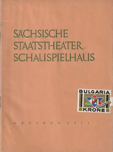 Verwaltung der Sächsischen Staatstheater  Ursula Richter (Fotos): Programmheft Frank Wedekind DER MARQUIS VON KEITH 7. Dezember 1931 Schauspielhaus Dresden. 