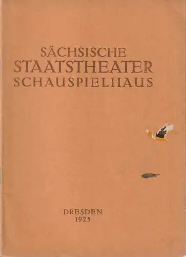 Verwaltung der Sächsischen Staatstheater  Ursula Richter (Fotos): Programmheft Goethe STELLA 30. Oktober 1925 Schauspielhaus Dresden. 