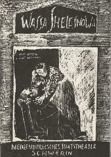 Mecklenburgische Staatstheater Schwerin, Rudi Kostka, Rosemarie Schauer, Edda Naumann: Programmheft Maxim Gorki WASSA SHELESNOWA Staatstheater Schwerin 1969. 