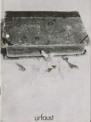 Theater Rudolstadt, Ekkehard Prophet, Bettina Olbrich, Hardal Grogrock: Programmheft Johann Wolfgang Goethe URFAUST Theater Rudolstadt 1984. 