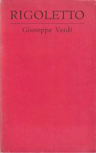 Deutsche Staatsoper Berlin, Günter Rimkus, Wilfried Werz, Karl-Heinz Drescher: Programmheft Giuseppe Verdi RIGOLETTO 10. Juli 1967. 