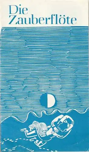 Städtische Theater Karl-Marx-Stadt, Gerhard Meyer, Volkmar Leimert, Ilona Langer: Programmheft Wolfgang Amadeus Mozart DIE ZAUBERFLÖTE  Karl-Marx-Stadt 1979. 