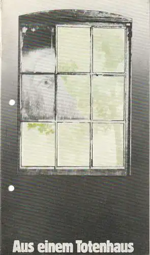 Städtische Theater Karl-Marx-Stadt, Gerhard Meyer, Volmar Leimert, Florian Morgenstern: Programmheft Leos Janacek AUS EINEM TOTENHAUS Theater Karl-Marx-Stadt 1982. 