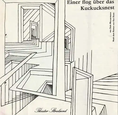 Theater Stralsund, Peter Schneider, Peter Röll, Inge Hoffmann: Programmheft Dale Wassermann EINER FLOG ÜBER DAS KUCKUCKSNEST Premiere 16. + 20. Juni 1985 Spielzeit 1984 / 85 Heft 11. 