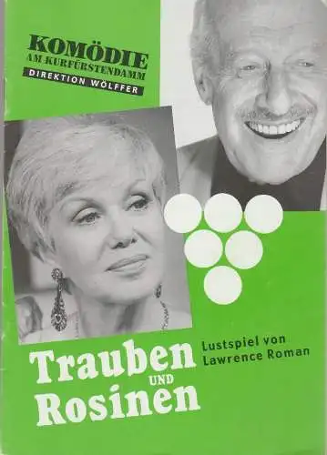 Komödie am Kurfürstendamm, Direktion Wölffer, Petra Weyl-Raabe: Programmheft Lawrence Roman TRAUBEN UND ROSINEN Spielzeit 1995 / 96. 
