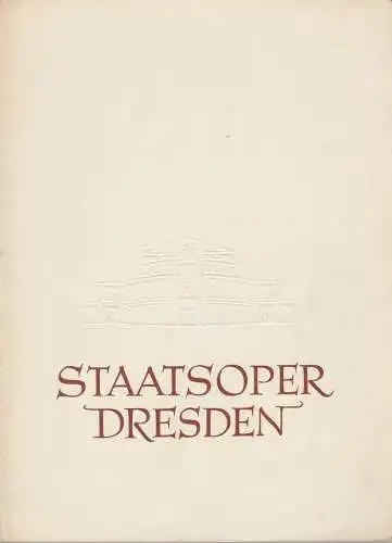 Staatsoper Dresden, Heinrich Allmeroth, Eberhard Sprink, Jürgen Beythien: Programmheft Otto Reinhold DIE NACHTIGALL 8. November 1958. 