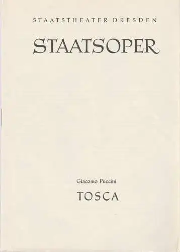 Staatstheater Dresden Staatsoper, Gerd Michael Henneberg, Winfried Höntsch, Johannes Wieke, Jürgen Beythien: Programmheft Giacomo Puccini TOSCA Spielzeit 1961 / 62 Reihe A. Nr. 1 ( 6. Auflage ). 