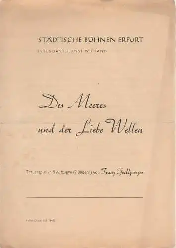 Städtische Bühnen Erfurt, Ernst Wiegand: Programmheft Franz Grillparzer DES MEERES UND DER LIEBE WELLEN. 