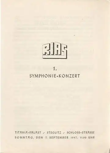 Rias-Symphonie-Orchester: Rias-Symphonie-Orchester 1. SYMPHONIE-KONZERT 7. September 1947 Titania-Palast. 