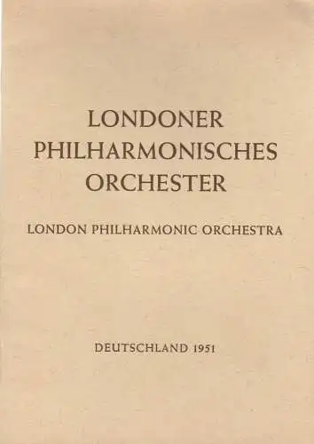 Londoner Philharmonisches Orchester, Konzertdirektion M. Schlote, Duisburg, Konzertdirektion Schibille: Programmheft Konzert 18. Januar 1951 Titania-Palast. 