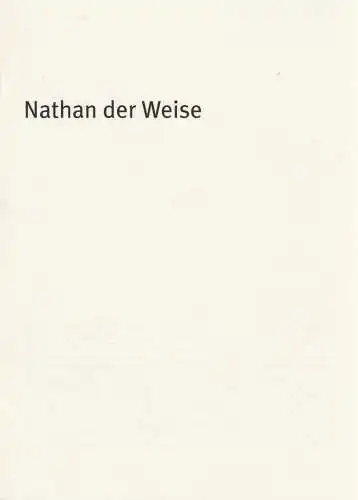 Bayerisches Staatsschauspiel, Dieter Dorn, Hans-Joachim Ruckhäberle, Georg Holzer, Thomas Dashuber ( Fotos ): Programmheft Lessing NATHAN DER WEISE Residenz-Theater 2003. 