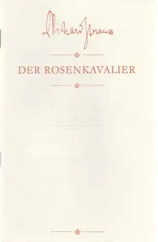 Staatsoper Dresden, Gerd Schönfelder, Joachim Herz, Wolfgang Pieschel, Ekkehard Walter: Programmheft Richard Strauss DER ROSENKAVALIER Premiere 14. Februar 1985 Semperoper Spielzeit 1987 / 88. 