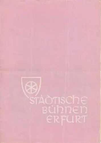 Städtische Bühnen Erfurt, Wilhelm Gröhl, Burkart Hernmarck, Günter Dietel ( Fotos ): Programmheft Peter Tschaikowski DORNRÖSCHEN Spielzeit 1953 / 1954 Heft 11. 