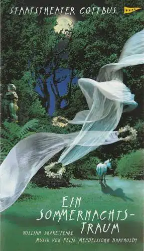 Staatstheater Cottbus, Martin Schüler, Kerstin Retemeyer, Marlies Kross ( Probenfotos ): Programmheft Shakespeare EIN SOMMERNACHTSTRAUM Staatstheater Cottbus 2003. 