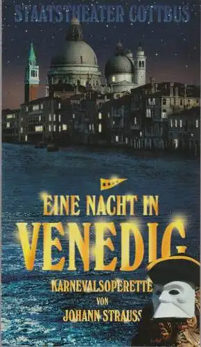Staatstheater Cottbus, Martin Schüler, Carola Böhnisch: Programmheft Johann Strauß EINE NACHT IN VENEDIG Staatstheater Cottbus 2004. 