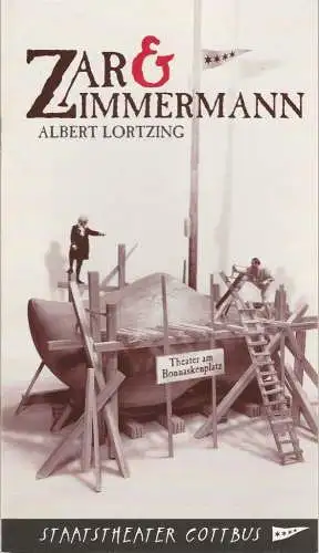 Staatstheater Cottbus, Martin Schüler, Bernhard Lenort: Programmheft Albert Lortzing ZAR UND ZIMMERMANN Staatstheater Cottbus 2007. 