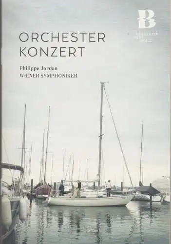 Bregenzer Festspiele 2019: Programmheft ORCHESTER KONZERT Philippe Jordan Wiener Symphoniker 5. August 2019 Festspielhaus. 