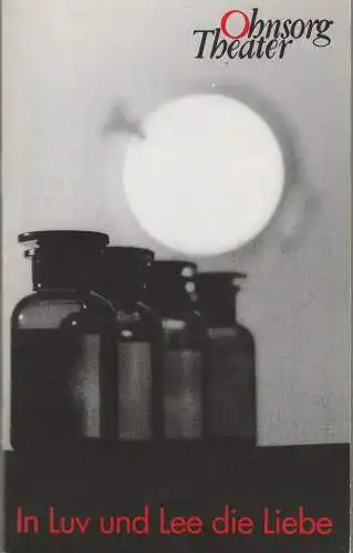Ohnsorg-Theater, Christian Seeler, Frank Grupe: Programmheft Friedrich Lindemann IN LUV UND LEE DIE LIEBE Ohnsorg-Theater 1997. 
